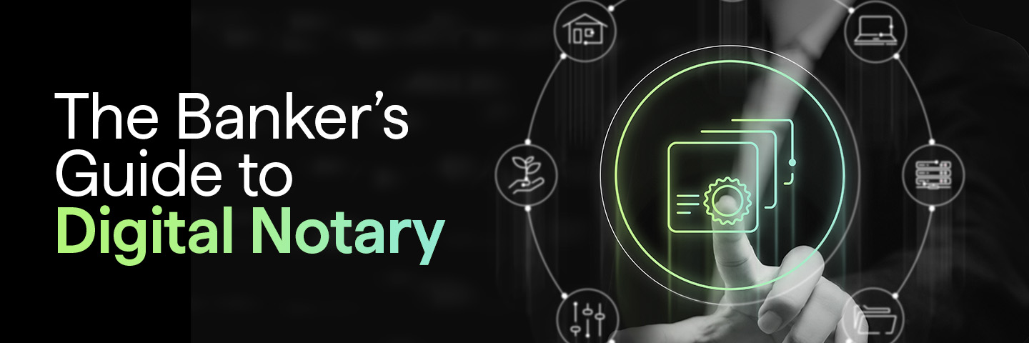 Bankers Guide to Automated Digital Notary-LP